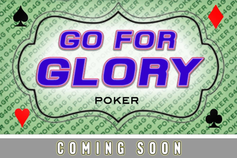 Go For Glory Poker — Coming Soon